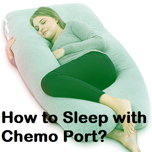 How to Sleep with Chemo Port