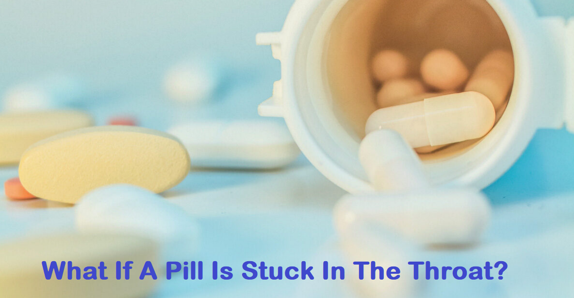 What If A Pill Is Stuck In The Throat?
