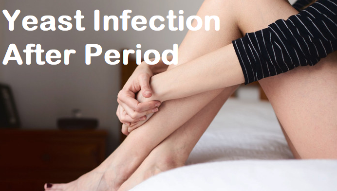 yeast infection after period