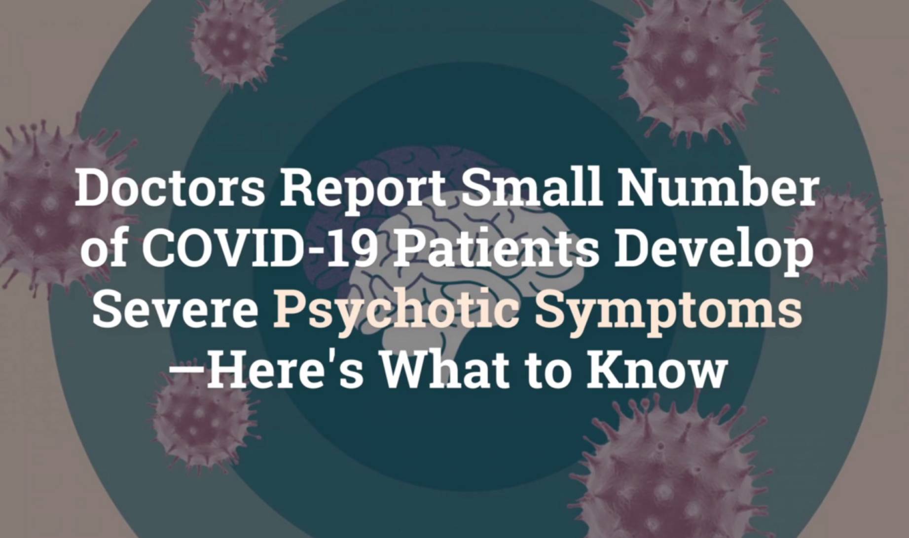 Small Number of Covid Patients Develop Severe Psychotic Symptoms